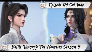 [ EPISODE 175 ] Battle Through The Heavens Season 5 - 1080p Super Duper HD Sub Indo