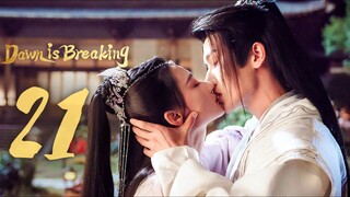 🇨🇳EP21 ♡ DIB: Break of Dawn (2024)[EngSub]