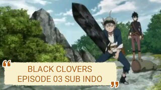 BLACK CLOVERS 03 subtitle Indonesia