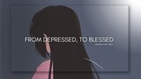 【Lore Video】From depressed, to blessed 【chapter 1】