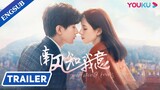 Premiere tomorrow! The sweetest romance served by Cheng Yi and Zhang Yuxi | South Wind Knows | YOUKU