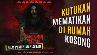 Sinopsis Film Pemukiman Setan, Kutukan Mematikan di Rumah Kosong