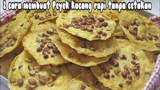 Resep peyek kacang renyah tahan lama rapi tanpa cetakan peyek