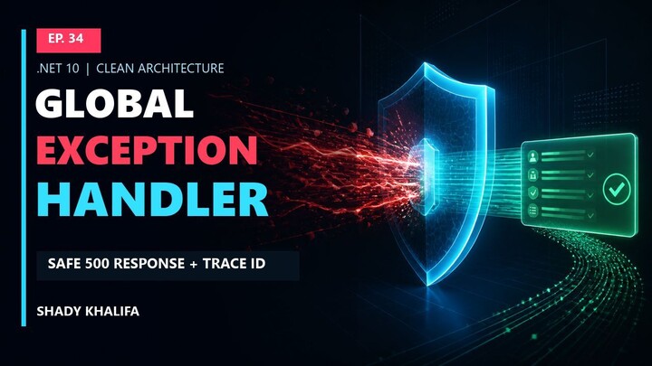 34.Global Exception Handling in .NET 10 | Production-Ready IExceptionHandler