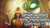 Attack on Titan Anime Original Ending Confirmed !!?