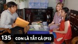 [Funny TV] - Con là tất cả (P3) - Video hài
