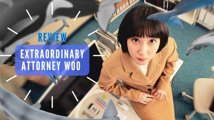 รีวิวซีรี่ย์อูยองอู ทนายอัจฉริยะ (Extraordinary Attorney Woo)