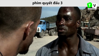 phim hay quyết đấu 3 p6