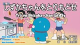 Doraemon Vietsub Tập 719: Trả vợ Shizuka lại đây & Súng hoán đổi thể xác