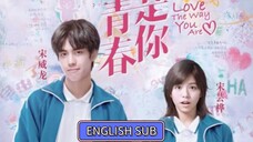 🇨🇳 LOVE THE WAY YOU ARE FULL MOVIE