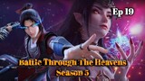Battle Through The Heavens season 5 episode 19 sub Indo