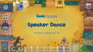 Larva speaker dance