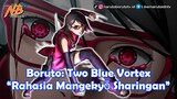 Boruto: Two Blue Vortex - Rahasia Mangekyō Sharingan