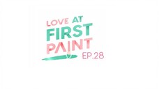 Love At First Paint EP.28