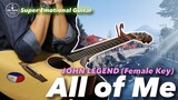 All of Me Female Key John Legend instrumental guitar cover with lyrics