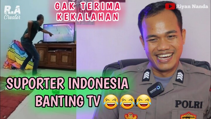 SUPORTER INDONESIA LUCU SEMUANYA PADA BANTING TV || POLISI REACTION