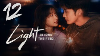 𝔏𝔦𝔤𝔥𝔱 𝔅𝔢𝔶𝔬𝔫𝔡 𝔱𝔥𝔢 ℜ𝔢𝔢𝔡 - 𝐸𝑝𝑖𝑠𝑜𝑑𝑒 12 [𝐸𝑛𝑔 𝑆𝑢𝑏]