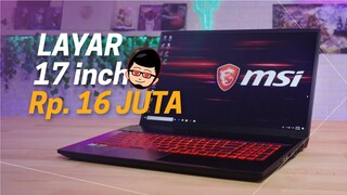 17 Inci Ga Harus Mahal MSI GF75 Thin | Review MSI GF75 9SC | Lazy Tech
