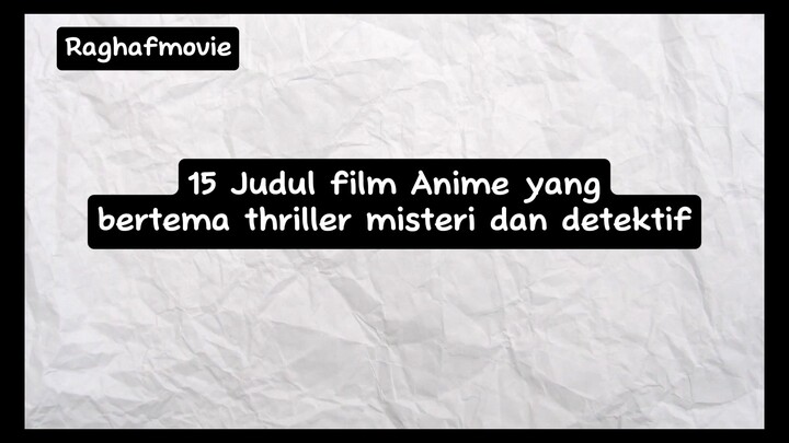 Rekomendasi 15 judul anime genre misteri dan detektif yang wajib kalian tonton