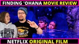 FINDING ‘OHANA Netflix Original Movie Review