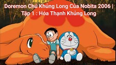 Doremon Chú Khủng Long Của Nobita 2006 | Tập 1 : Hóa Thạnh Khủng Long
