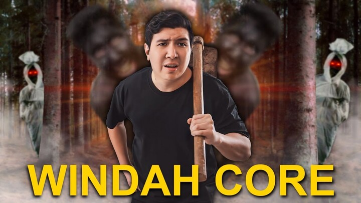 WINDAH CORE : JUMPSCARE EDITION