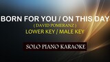 BORN FOR YOU / ON THIS DAY ( MALE KEY / LOWER KEY ) ( DAVID POMERANZ ) COVER_CY