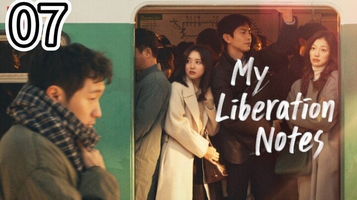 🇰🇷 My Liberation Notes- Romantic Drama- English Sub- Episode 7