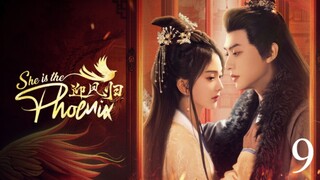 She Is the Phoenix 2025 Ep 9 Eng Sub
