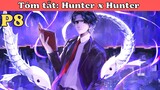 ALL IN ONE: Thợ săn tí hon - Hunter x Hunter ss1 |Tóm tắt Anime p8