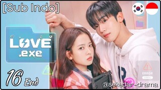 [Sub Indo] 👣 𝔩𝕠V𝐞.𝔼𝔁𝓔  💋😲 – Eps. 16 End (2025)