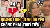 LỘ NGHI VẤN QUANG LINH VLOGS ĐÃ CÓ BẠN GÁI, HỘI ĐẨY THUYỀN VỚI THÙY TIÊN CHÍNH THỨC "CHÌM NGHỈM"