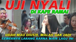 UJI NYALI DI KAFE RAMAI ❗❗ UNTUNG CEWEK INI BAIK, GAK JADI DIUSIR