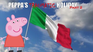 YouTube Poop (Clean) -  Peppa's Traumatic Holiday: Part 2