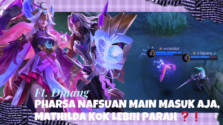 [GAMEPLAY PHARSA] BRUTAL BANGET PHARSA DAN MATHILDANYA ⁉️😝
