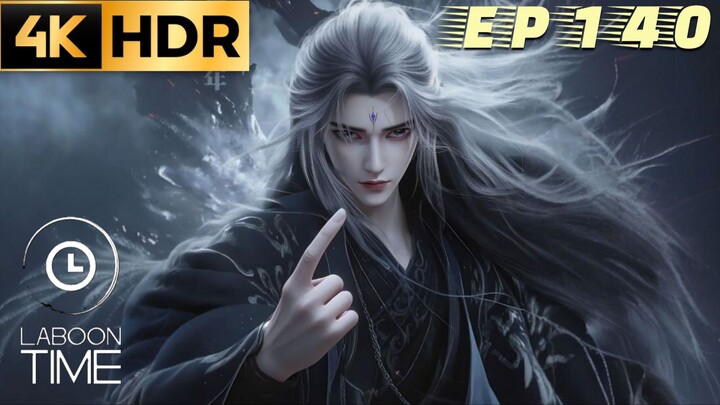 ฝืนลิขิตฟ้าข้าขอเป็นเซียน ตอนที่ 140 [ 4K ]
