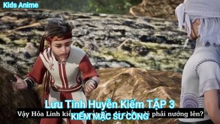 Lưu Tinh Huyễn Kiếm TẬP 3-KIẾM MẶC SƯ CÔNG