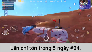 Lên chí tôn trong 5 ngày p24