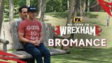 Rob McElhenney & Ryan Reynolds' Bromance | Welcome to Wrexham | FX