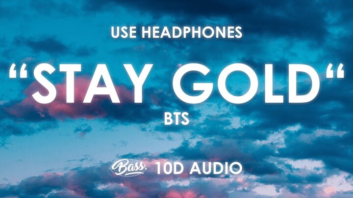 BTS - Stay Gold (10D AUDIO) 🎧