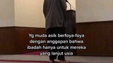 Sibuk nyiapin hari tua, sampai lupa kalo kita meninggal bisa kapan aja