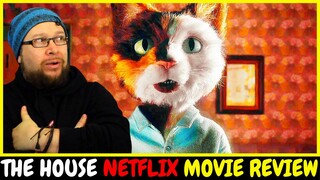The House Netflix Movie Review