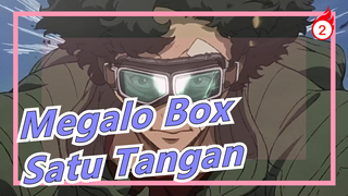 [Megalo Box] Satu Tangan Tak Bisa Mendukung Hidupmu, Tapi Bisa Menunjukkan Sikapmu Ke Kehidupan_2