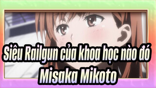[Siêu Railgun của khoa học nào đó] Gửi cho người dũng cảm nhất, Misaka!