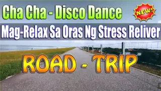 Cha Cha Disco Remix| Road trip mode