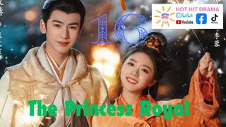 The Princess Royal Ep 16 Eng Sub Chinese Drama