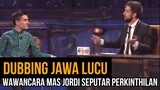 WAWANCARA MAS JORDI SEPUTAR PERKINTHILAN | DUBBING JAWA LUCU