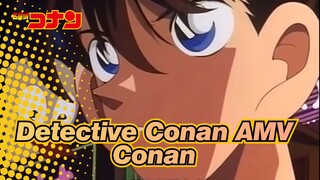 [Detective Conan AMV] Shinichi Kudo Is Conan, Conan Edogawa!