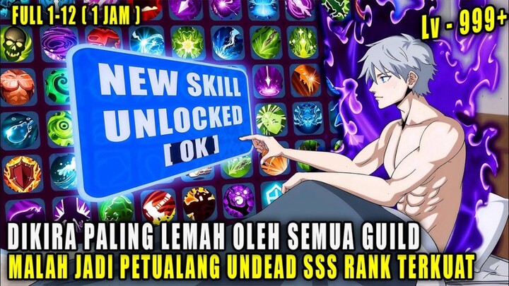 DIKIRA PALING LEMAH OEH SEMUA ORANG TERNYATA MENJADI UNDEAD PALING KUAT ‼️ ALUR CERITA ANIME