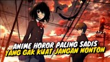 Rekomendasi Anime Horor Paling Sadis, Yang Gak Kuat Jangan Nonton